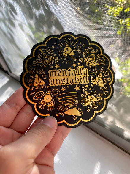 Mentally Unstabill Sticker